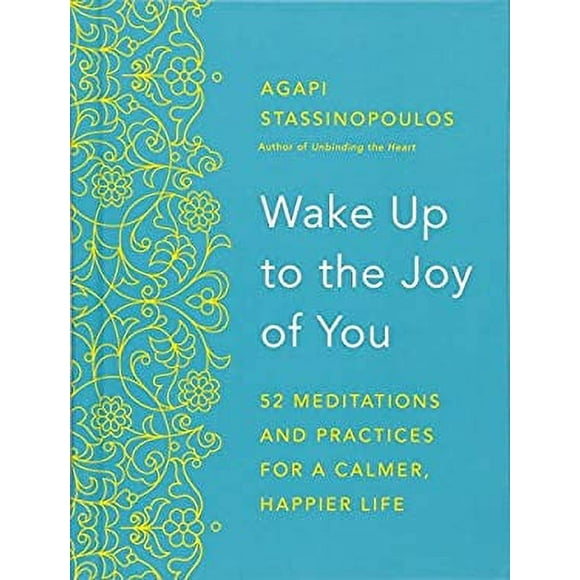 Pre-Owned Wake up to the Joy of You : 52 Meditations and Practices for a Calmer, Happier Life 9780451496003
