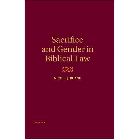 Sacrifice and Gender in Biblical Law, (Hardcover)