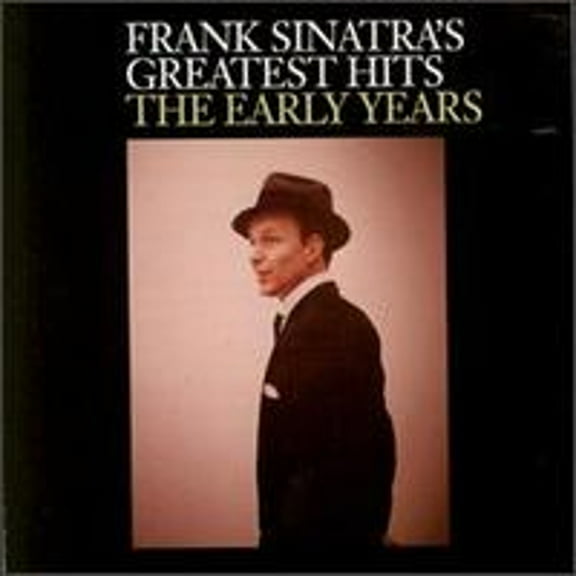 Pre-Owned Greatest Hits: The Early Years (CD 0074640927423) by Frank Sinatra