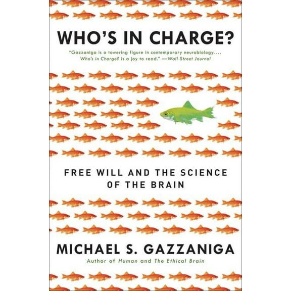 Who's in Charge?: Free Will and the Science of the Brain, (Paperback)