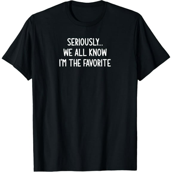 I am The Second Favorite Child Funny Sibling Sarcastic T-Shirt
