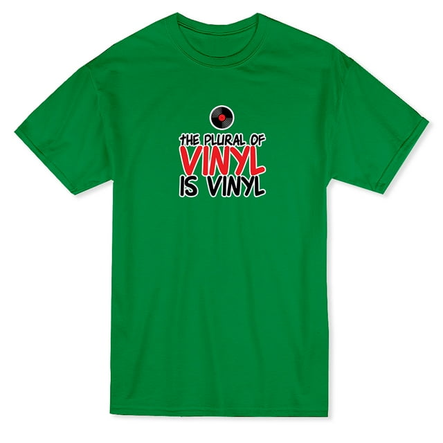 The Plural Of Vinyl Is Plural Graphic Quote Men's T-shirt