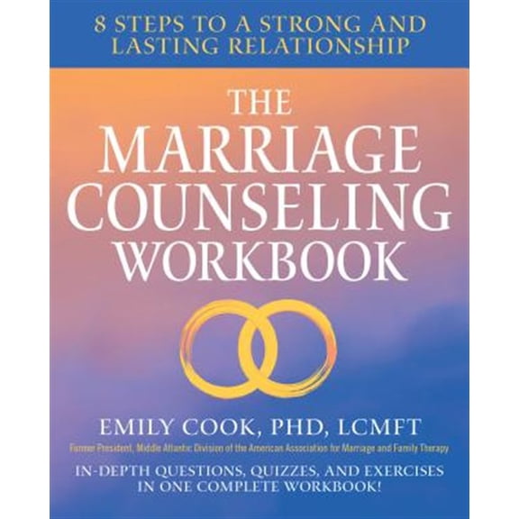 Pre-Owned The Marriage Counseling Workbook: 8 Steps to a Strong and Lasting Relationship (Paperback) 1623159873 9781623159870