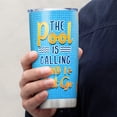 thumbnail image 2 of 20oz Stainless Steel Insulated Tumbler - The Pool Is Calling And I Must Go - Leak-Proof Poolside Travel Cup, Summer Pool & Beach Themed Drinkware, 2 of 6