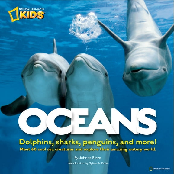 Pre-Owned Oceans: Meet 60 Cool-Sea Creatures and Explore Their Amazing Watery World (Hardcover) 1426306865 9781426306860