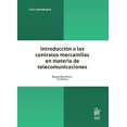 thumbnail image 1 of Introduccion a los Contratos Mercantiles en Materia de Telecomunicaciones Tirant lo Blanch 9788411131735, 1 of 2