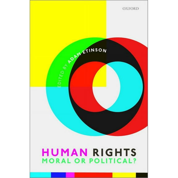 Human Rights: Moral or Political?, (Paperback)