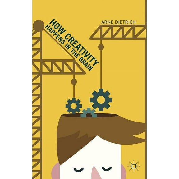 How Creativity Happens in the Brain, (Hardcover)