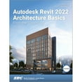 thumbnail image 1 of Pre-Owned Autodesk Revit 2022 Architecture Basics (Paperback) 9781630574178, 1 of 1