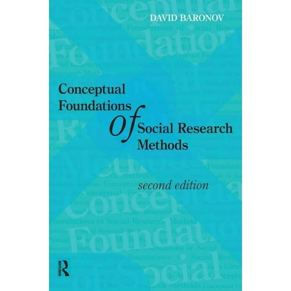 Conceptual Foundations of Social Research Methods, (Hardcover)
