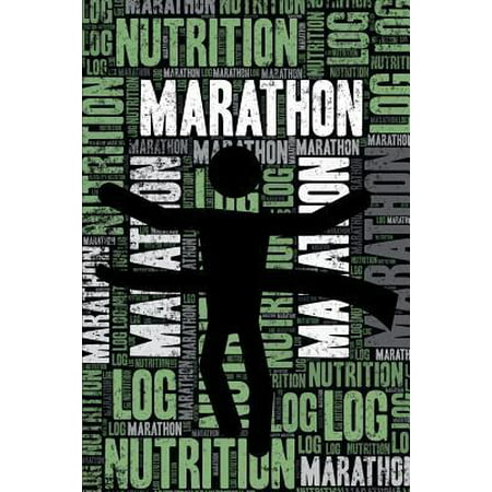 Marathon Running Nutrition Log and Diary: Marathon Running Nutrition and Diet Training Log and Journal for Runner and Coach - Marathon Running Noteboo
