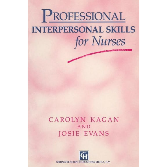 Professional Interpersonal Skills for Nurses, (Paperback)