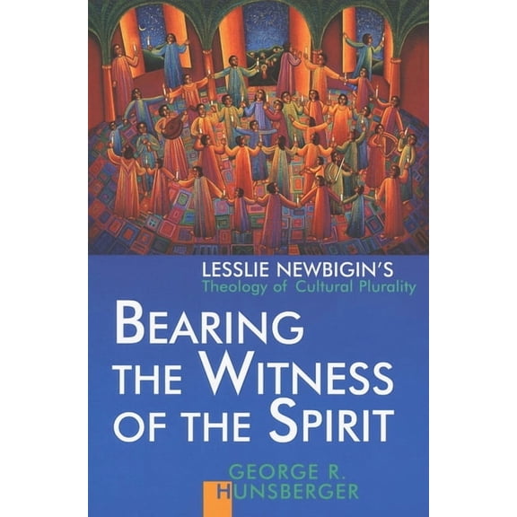 Gospel and Our Culture Series (Gocs) Bearing the Witness of the Spirit: Lesslie Newbigin's Theology of Cultural Plurality, (Paperback)