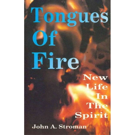 Tongues of Fire: New Life in the Spirit (Paperback)