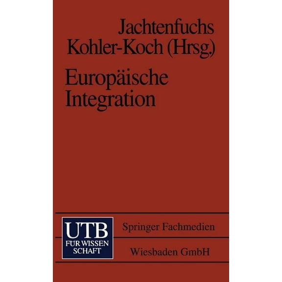 Uni-TaschenbÃ¼cher EuropÃ¤ische Integration, (Paperback)