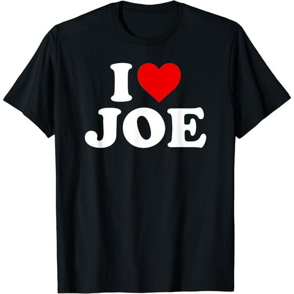 I Love Joe - Heart Gift T-Shirt