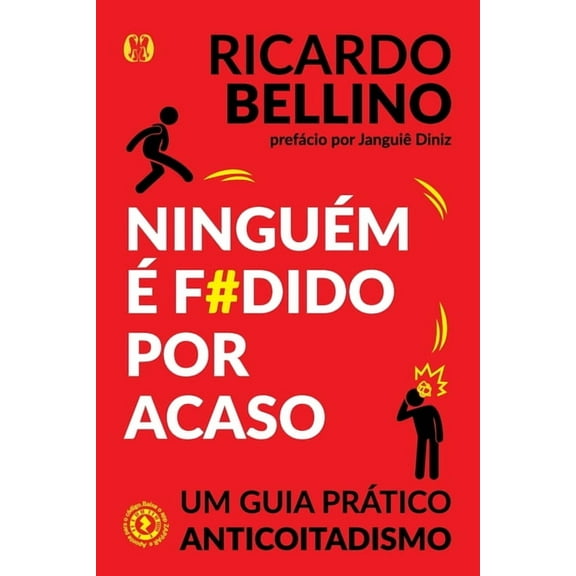 Ninguém é f#dido por acaso (Paperback) by Ricardo Bellino