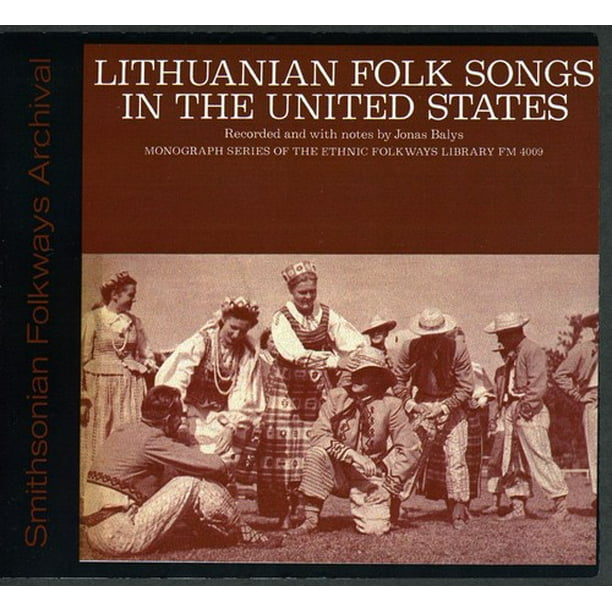 Lithuanian Folk Songs in the United States Lithuanian Folk Songs in