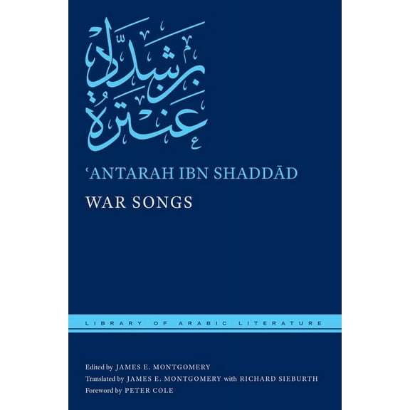 Library of Arabic Literature War Songs, Book 11, (Hardcover)