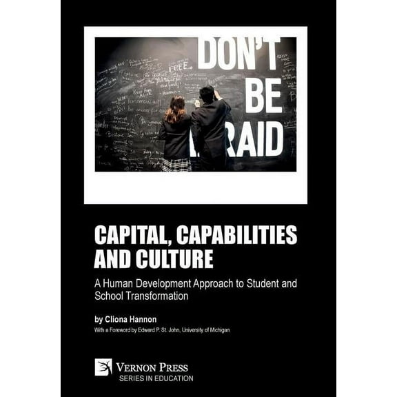 Education Capital, capabilities and culture: a human development approach to student and school transformation, (Hardcover)