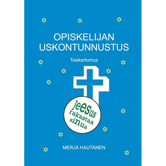 Opiskelijan uskontunnustus, (Paperback)