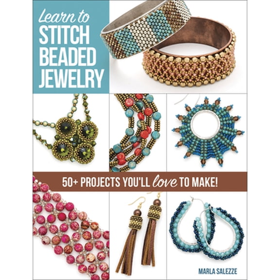 Pre-Owned Learn to Stitch Beaded Jewelry: 50+ Projects You'll Love to Make (Paperback) 1627005064 9781627005067