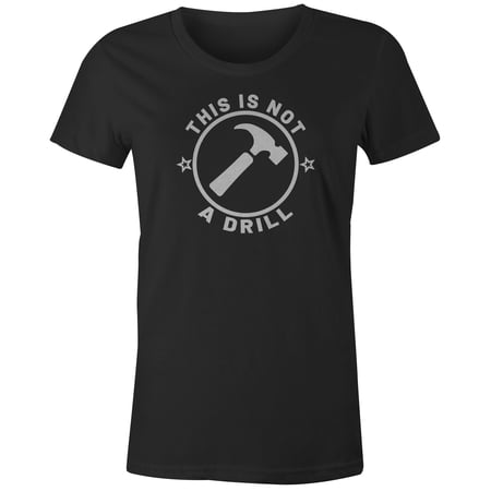 9 Crowns Tees Not A Drill Funny Sarcastic Graphic Tee Shirt (Juniors Black 2XL)