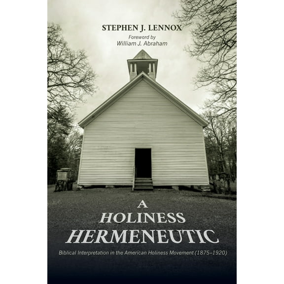 A Holiness Hermeneutic (Hardcover)