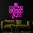 thumbnail image 4 of Glowneon in October We Wear Pink Neon Sign, Motivation Quotes Sign, Breast Cancer Awareness Sign, 4 of 5