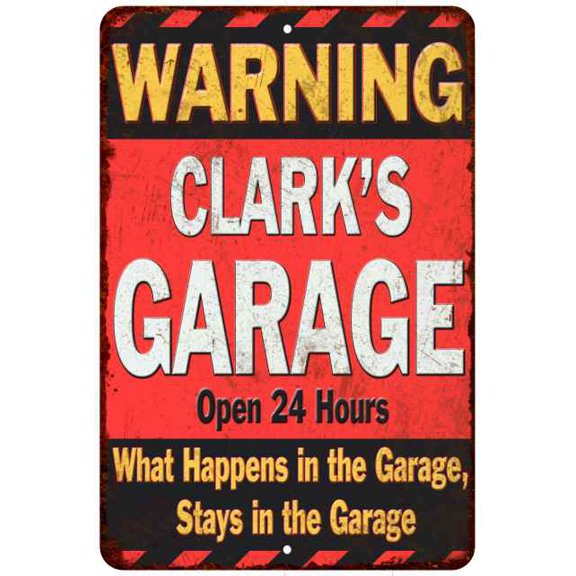 CLARK'S Garage Warning Man Cave Wall Decor 8x12 Metal Sign 108120030409