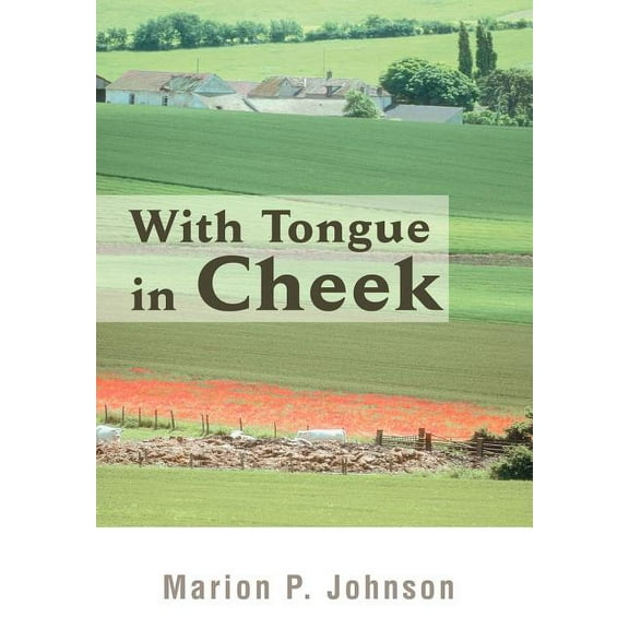 With Tongue in Cheek (Hardcover) by Marion P Johnson