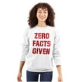 thumbnail image 3 of Funny Political Pun Zero Facts Given Unisex Plus Fleece Graphic Sweatshirt Brisco Brands 4X, 3 of 5