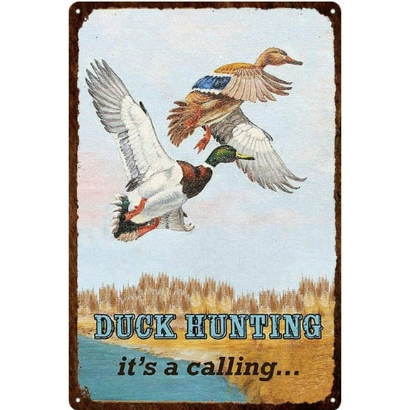 Vintage Tin Sign Duck Hunting is a Calling Metal Wall Panel Retro Art Decoration for Home Club Cabin Garage Store Bar Cafe Farm 12" X 8"