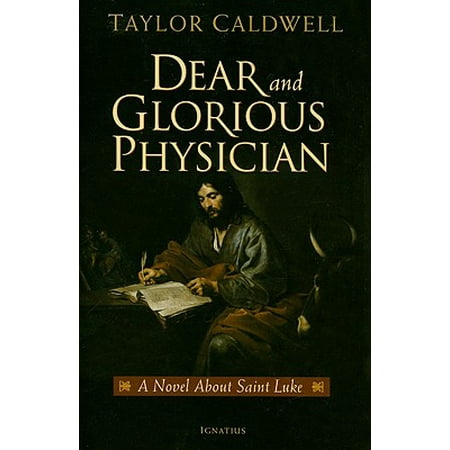 Dear and Glorious Physician : A Novel about Saint