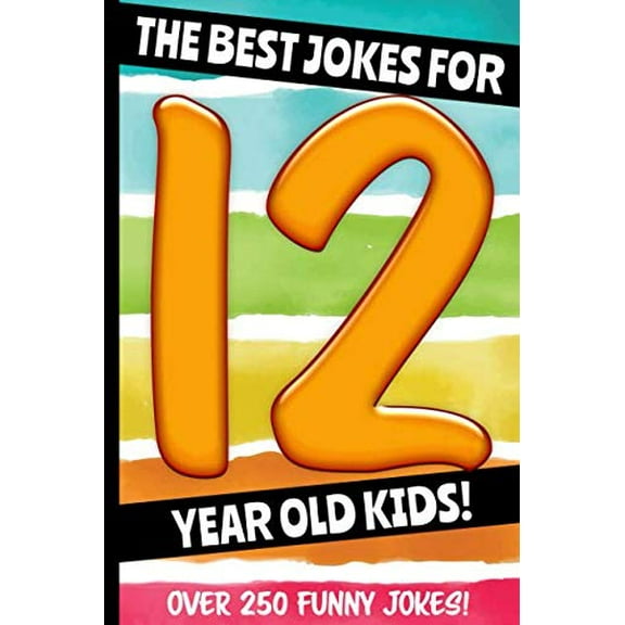 Pre-Owned The Best Jokes For 12 Year Old Kids!: Over 250 Really Funny, Hilarious, Laugh Out Loud and Knock Kids! (Joke Book Kids Paperback