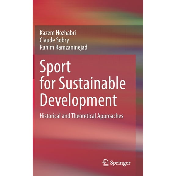 Sport for Sustainable Development: Historical and Theoretical Approaches, (Hardcover)