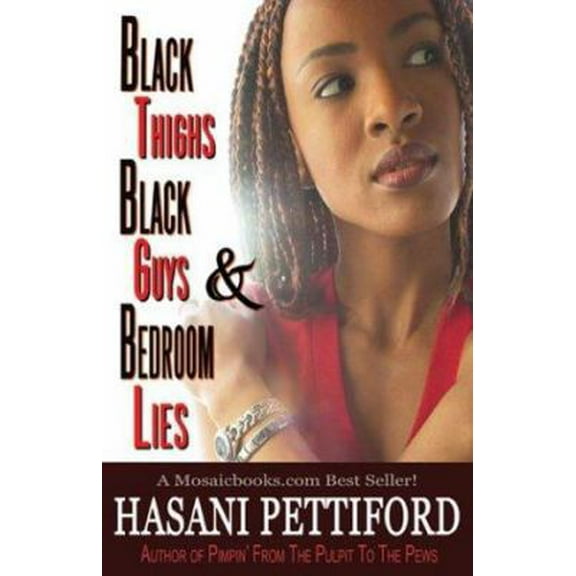 Pre-Owned Black Thighs, Black Guys & Bedroom Lies (Paperback) 097079150X 9780970791504