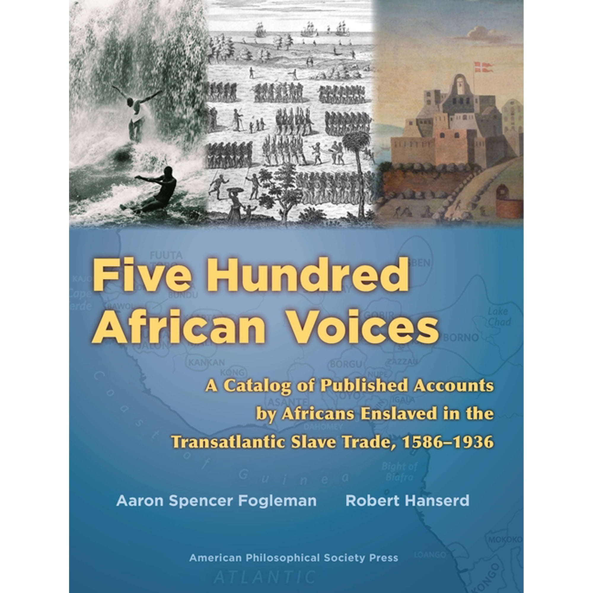 Lightning Rod Press Five Hundred African Voices: A Catalog of Published Accounts by Africans Enslaved in the Transatlantic Slave Trade 1586 (Paperback)