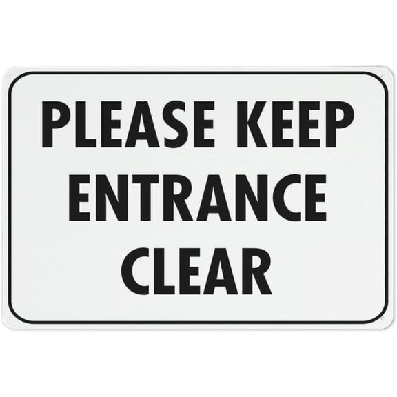 Please Keep Entrance Clear Outdoor Safe Sign - 8"x12", UV Protected, Weatherproof - Home, Office, Store, Restaurant, Public Building Alert