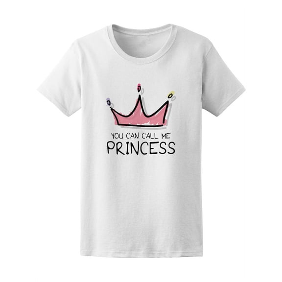 You Can Call Me Princess Crown Drawing T-Shirt - Image by Shutterstock, Female x-Large