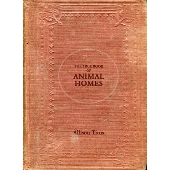 The True Book of Animal Homes (Paperback)