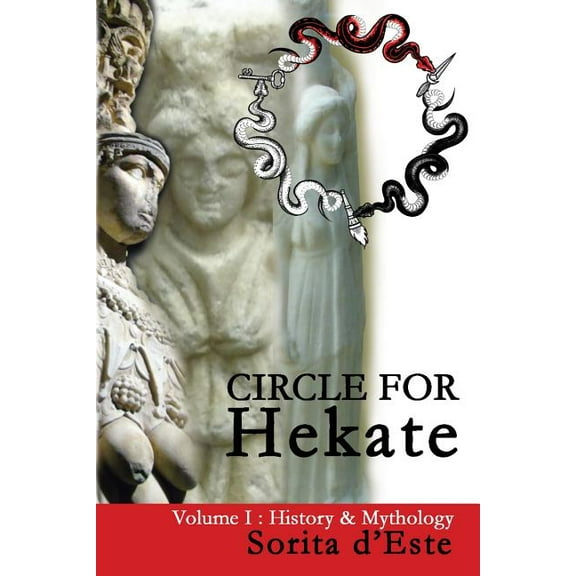 Circle for Hekate Project Circle for Hekate - Volume I: History & Mythology, Book 1, (Paperback)