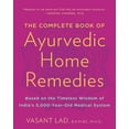 thumbnail image 1 of Pre-Owned The Complete Book of Ayurvedic Home Remedies: Based on the Timeless Wisdom of India's 5,000-Year-Old Medical System (Paperback) 0609802860 9780609802861, 1 of 1