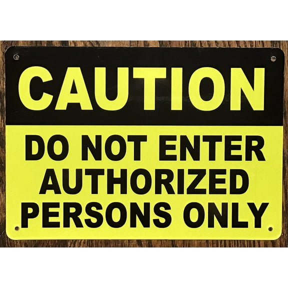CAUTION DO NOT ENTER AUTHORIZED PERSONNEL ONLY SIGN (YELLOW, RUST FREE ,ALUMINIUM,10X7 ) (ref-2201)