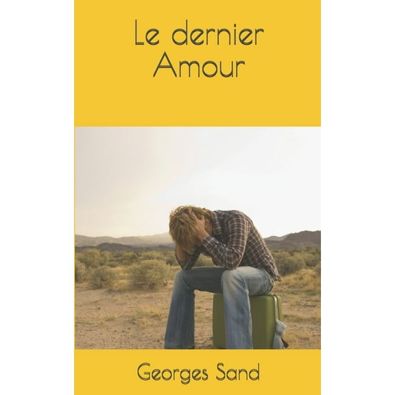 Le dernier Amour (Paperback)