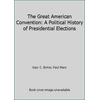 The Great American Convention: A Political History of Presidential Elections, Used [Hardcover]