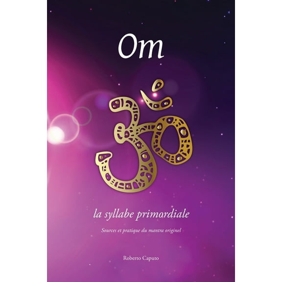 Om, la syllabe primordiale (Paperback)