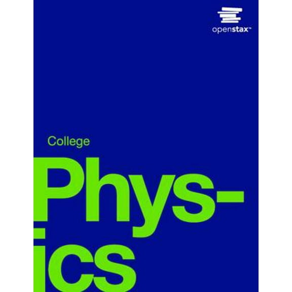 Pre-Owned College Physics by OpenStax (hardcover version, full color) (Hardcover) 1938168003 9781938168000
