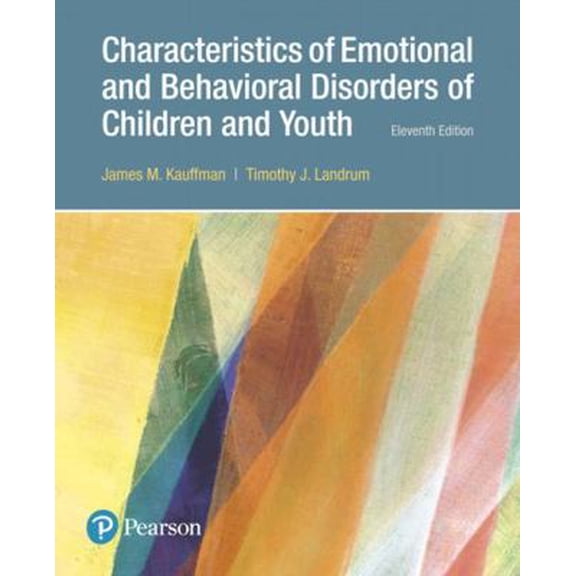 Pre-Owned Characteristics of Emotional and Behavioral Disorders of Children and Youth (11th Edition) (Paperback) 0134449908 9780134449906