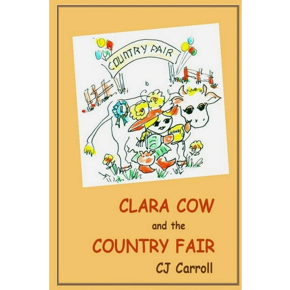 Clara Cow and the Country Fair, (Paperback)